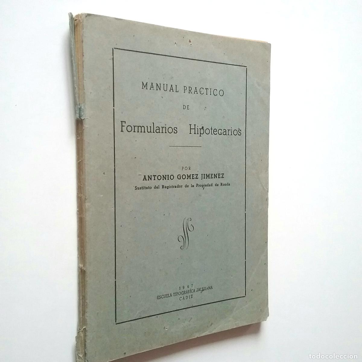Libros: Antonio G&oacute;mez Jim&eacute;nez - Manual pr&aacute;ctico de formularios hipotecarios - Foto 1