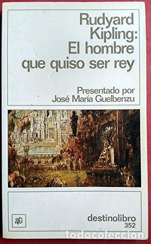 Libros: El hombre que quiso ser rey - Rudyard Kipling - Foto 1