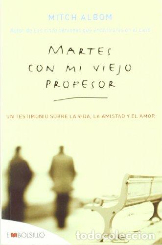 Libros: MARTES CON MI VIEJO PROFESOR - ALBOM, MITCH - Foto 1
