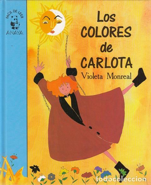 Libros: LOS COLORES DE CARLOTA - MONREAL, VIOLETA - Foto 1