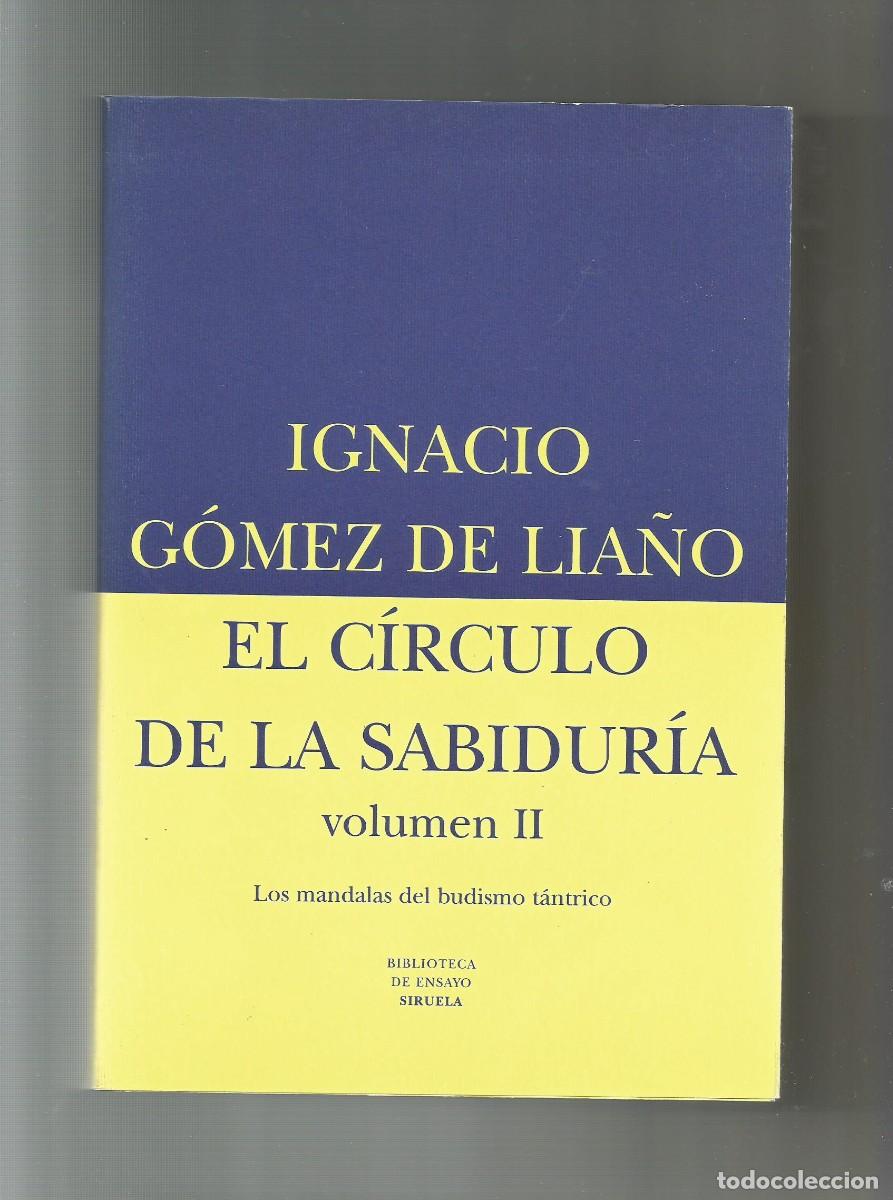 Libros: El c&iacute;rculo de la sabidur&iacute;a (2 vol.). - G&Oacute;MEZ DE LIA&Ntilde;O, Ignacio: - Foto 5
