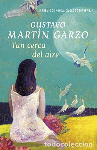 Libros: Tan cerca del aire - Mart&iacute;n Garzo, Gustavo - Foto 1