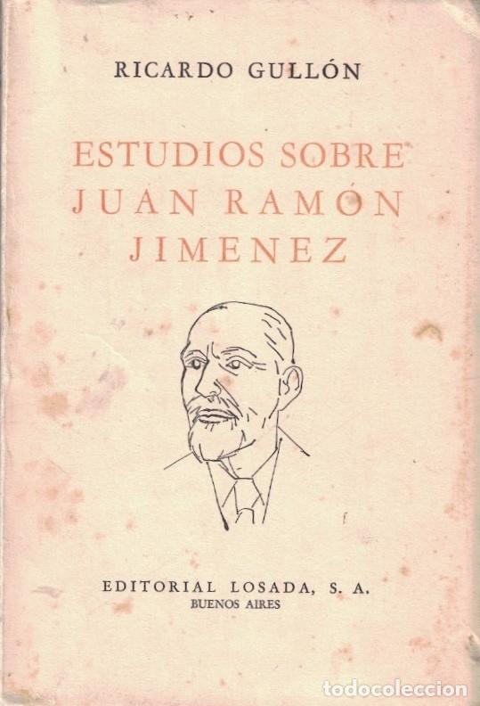 Libros: ESTUDIOS SOBRE JUAN RAM&Oacute;N JIM&Eacute;NEZ. - Gull&oacute;n. Ricardo, - Foto 1