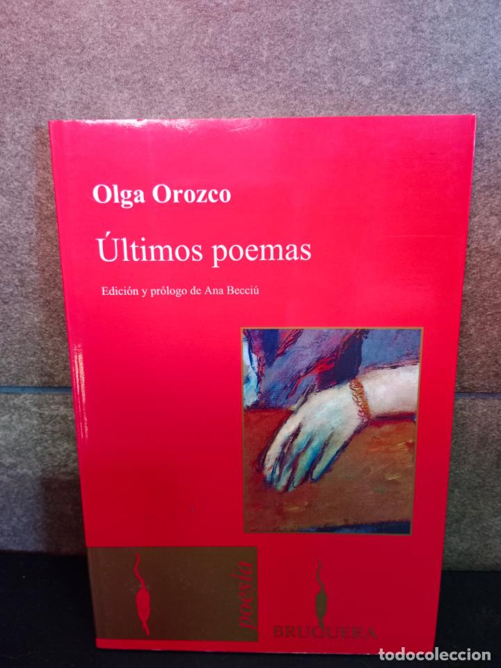 Libros: ULTIMOS POEMAS (BRUGUERA). Olga Orozco. - Foto 1
