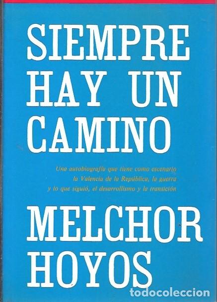Libros: SIEMPRE HAY UN CAMINO MELCHOR HOYOS - Foto 1