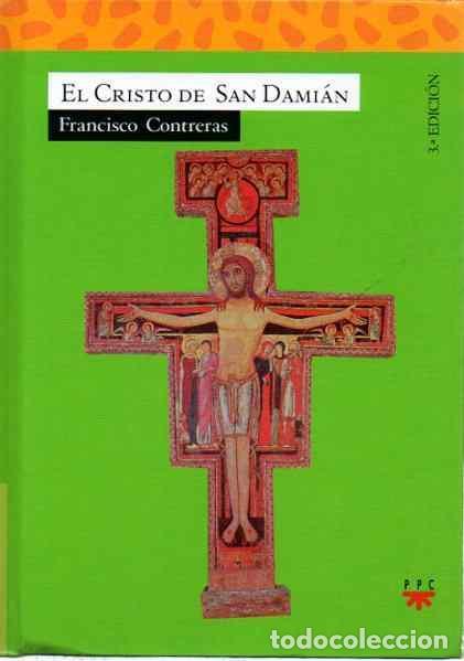 Libros: El Cristo de San Dami&aacute;n - Contreras, Francisco