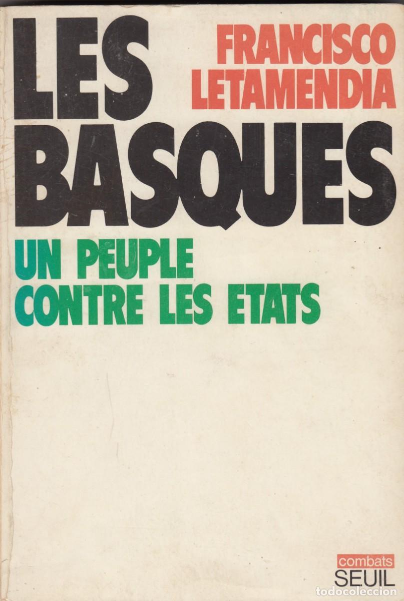 Libros: LES BASQUES. UN PEUPLE CONTRE LES ETATS. LETAMEND&Iacute;A - ACF - Foto 1