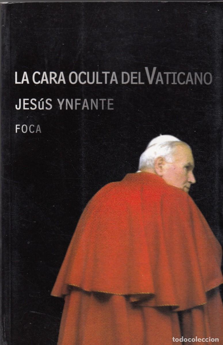 Libros: LA CARA OCULTA DEL VATICANO. YNFANTE - ACF - Foto 1