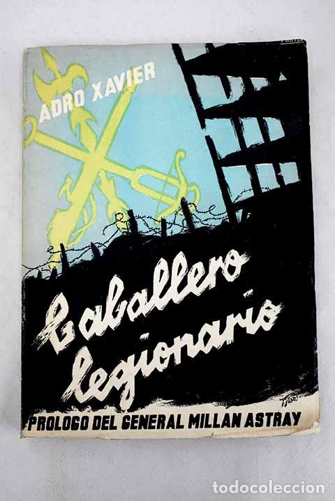Libros: Caballero legionario: lucha y triunfo del Capell&aacute;n voluntario de la 4&ordf; Bandera de la Legi&oacute;n ...