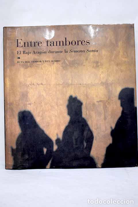 Libros: Entre tambores: el Bajo Arag&oacute;n durante la Semana Santa
