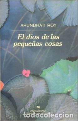 Libros: EL DIOS DE LAS PEQUENAS COSAS - Arundhati Roy - Foto 1