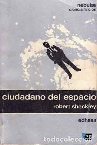Libros: CIUDADANO DEL ESPACIO - Robert Sheckley - Foto 1