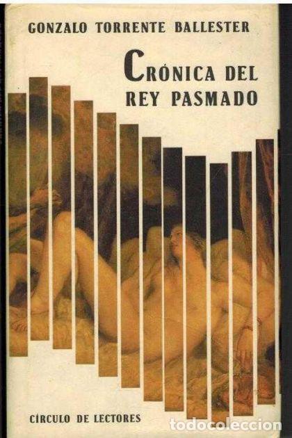 Libros: CR&Oacute;NICA DEL REY PASMADO - Gonzalo Torrente Ballester - Foto 1