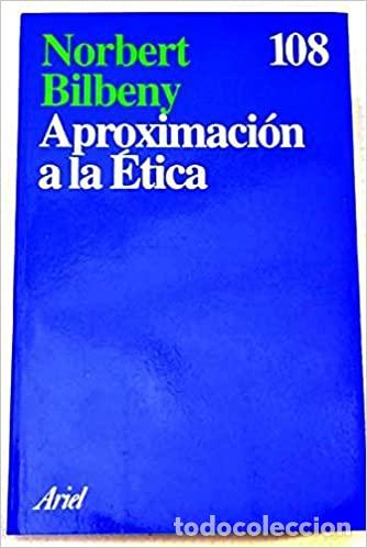 Libros: APROXIMACIO?N A LA E?TICA - Norbert Bilbeny - Foto 1