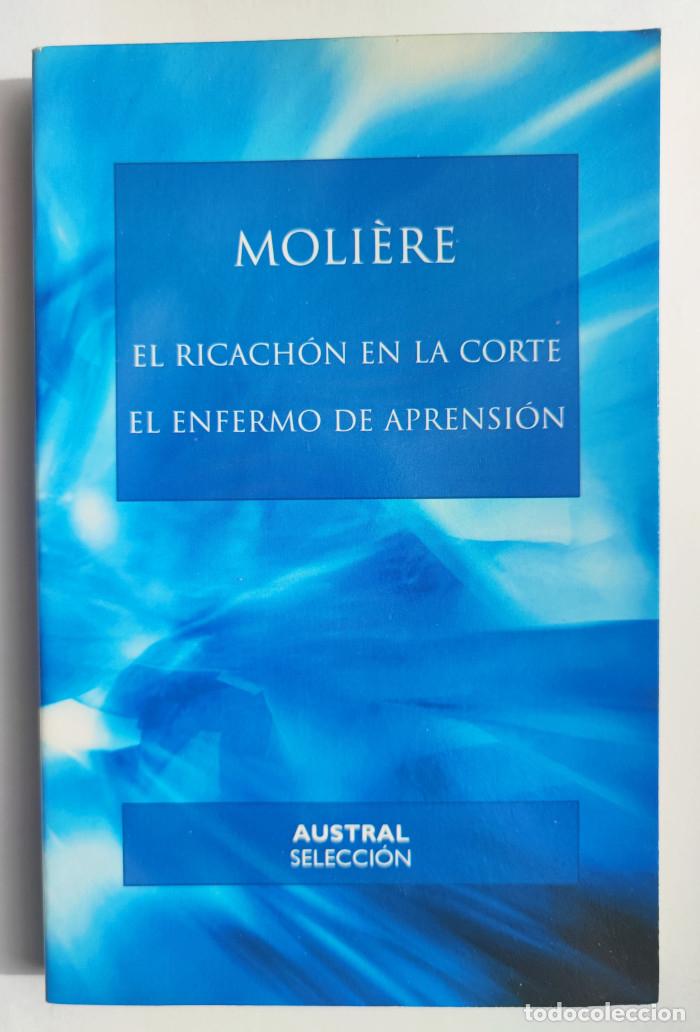 Libros: EL RICACH&Oacute;N EN LA CORTE / EL ENFERMO DE APRENSI&Oacute;N - Moliere - Foto 1
