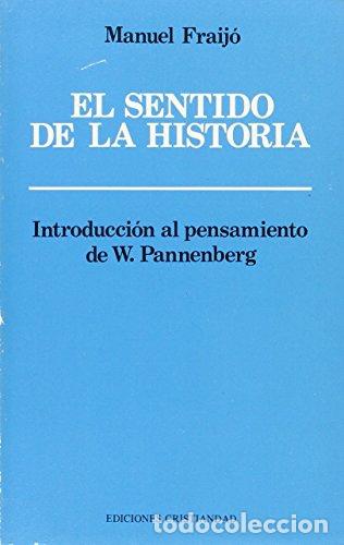 Libros: EL SENTIDO DE LA HISTORIA - Manuel Fraij&oacute; - Foto 1
