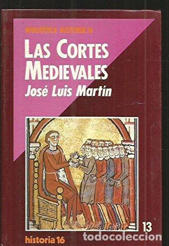 Libros: LAS CORTES MEDIEVALES - Jos&eacute; Luis Mart&iacute;n - Foto 1