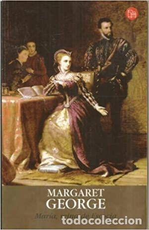 Libros: MARIA, REINA DE ESCOCIA - Margaret George - Foto 1
