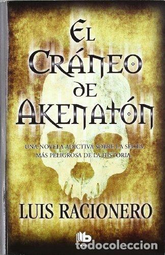Libros: EL CR&Aacute;NEO DE AKENAT&Oacute;N - Luis Racionero - Foto 1