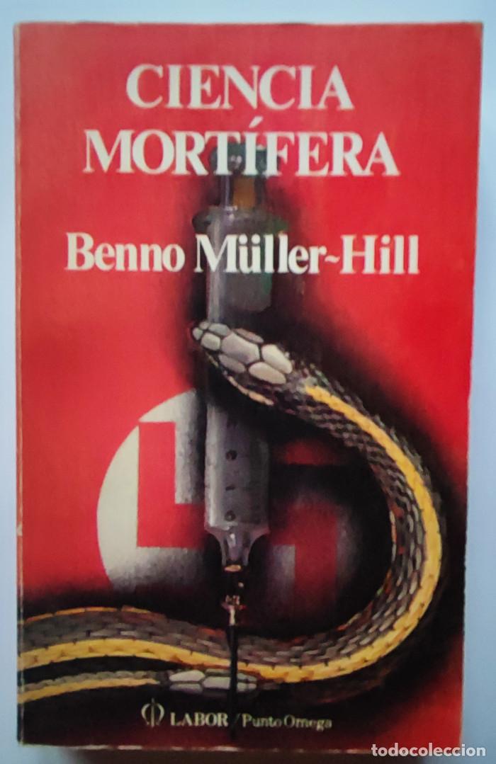 Libros: CIENCIA MORT&Iacute;FERA : LA SEGREGACI&Oacute;N DE LOS JUD&Iacute;OS, GITANOS Y ENFERMOS MENTALES (1933-1945) - Benno Mu