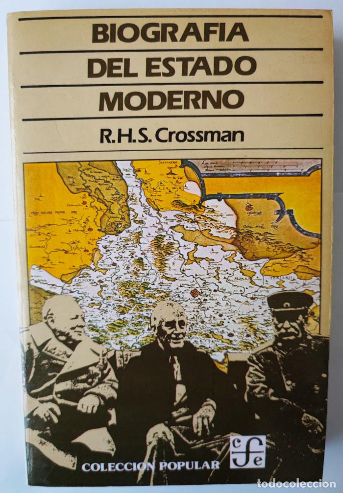Libros: BIOGRAF&Iacute;A DEL ESTADO MODERNO - Richard Howard Stafford Crosman