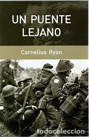 Libros: UN PUENTE LEJANO - Cornelius Ryan - Foto 1