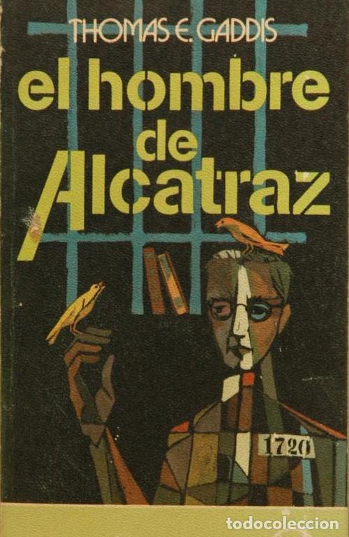 Libros: EL HOMBRE DE ALCATRAZ - Thomas E. Gaddis - Foto 1