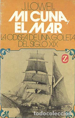 Libros: MI CUNA, EL MAR - Joan Lowell - Foto 1