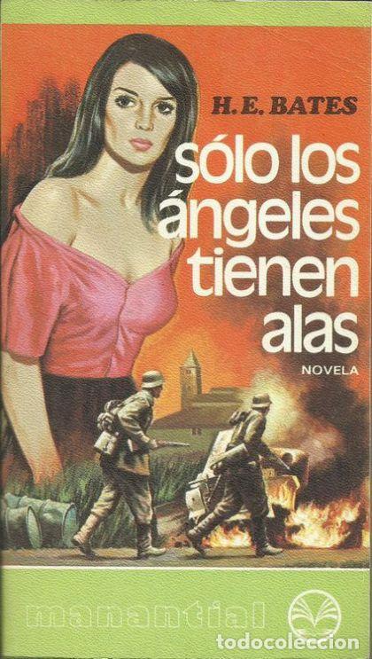 Libros: S&Oacute;LO LOS &Aacute;NGELES TIENEN ALAS - H.E. Bates - Foto 1