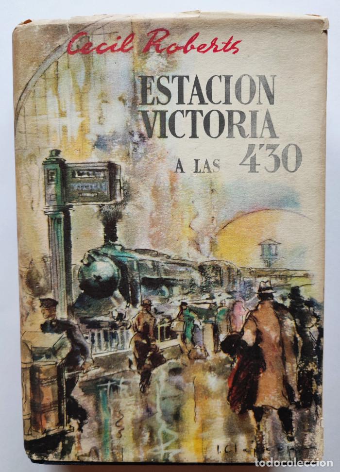 Libros: ESTACI&Oacute;N VICTORIA A LAS 4,30 - Cecil Roberts - Foto 1