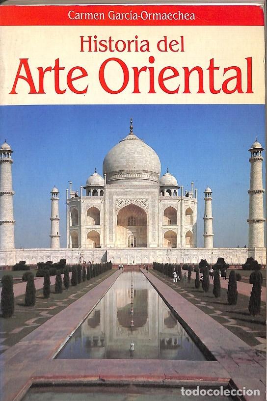 Libros: HISTORIA DEL ARTE ORIENTAL - Carmen Garc&iacute;a-Ormaechea - Foto 1
