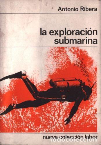 Libros: LA EXPLORACI&Oacute;N SUBMARINA - Antonio Ribera - Foto 1