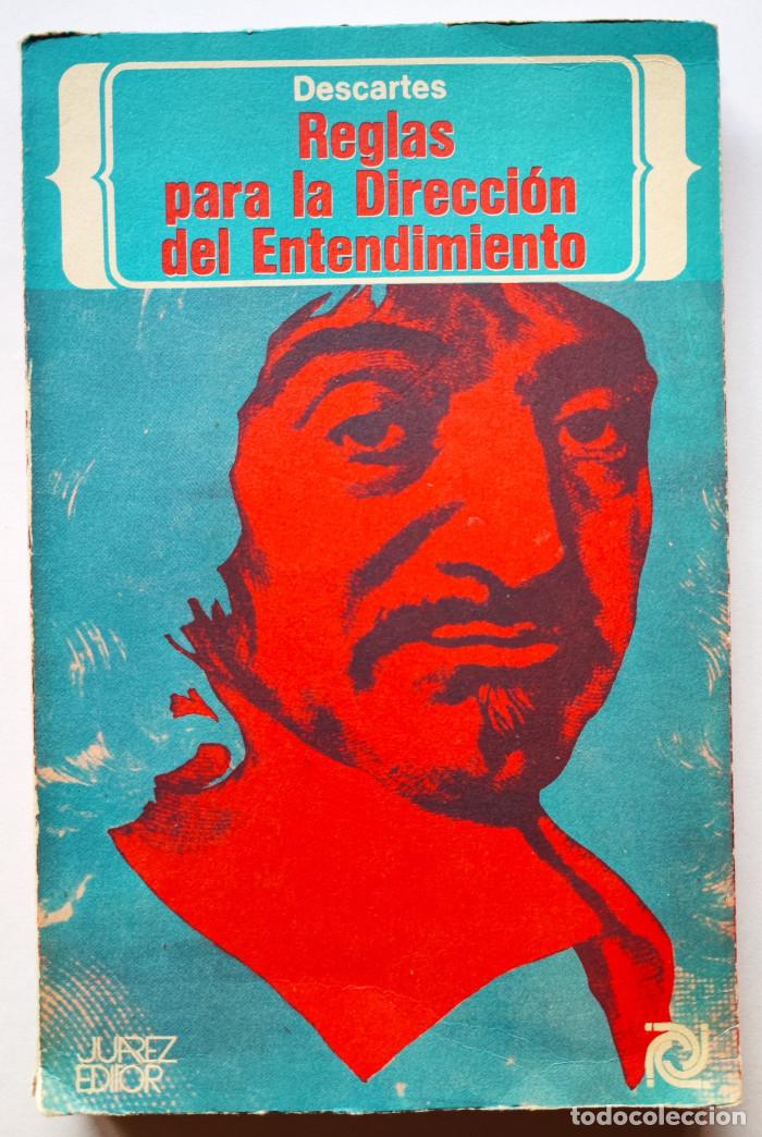 Libros: REGLAS PARA LA DIRECCI&Oacute;N DEL ENTENDIMIENTO - Rene Descartes - Foto 1