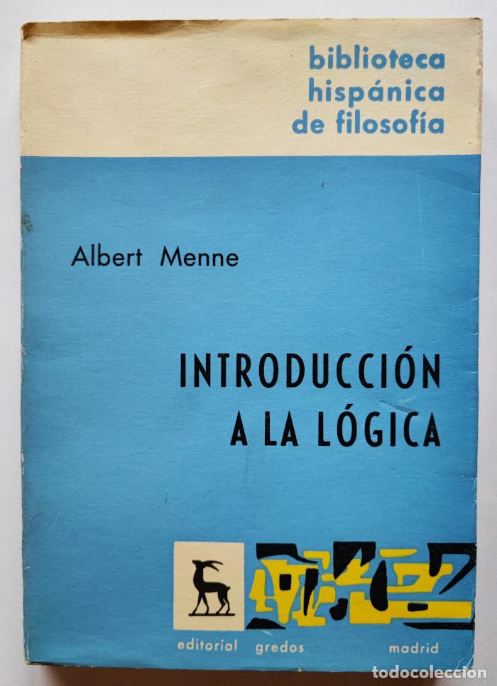 Libros: INTRODUCCI&Oacute;N A LA L&Oacute;GICA - Albert Menne - Foto 1