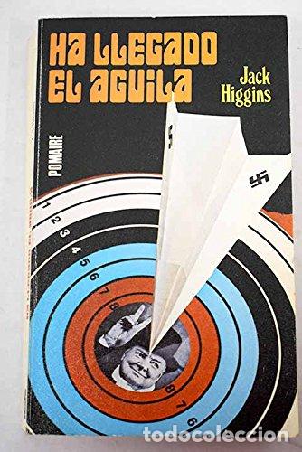 Libros: HA LLEGADO EL &Aacute;GUILA - Jack Higgins - Foto 1