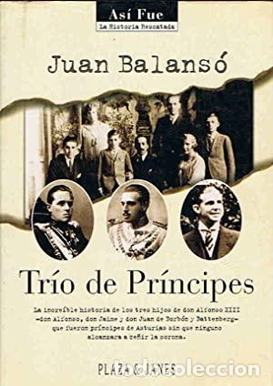 Libros: TR&Iacute;O DE PR&Iacute;NCIPES - Juan Balanso - Foto 1
