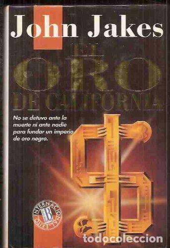 Libros: EL ORO DE CALIFORNIA - John Jakes - Foto 1