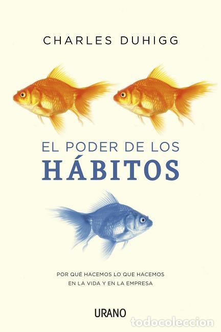 Libros: EL PODER DE LOS H&Aacute;BITOS - Charles Duhigg - Foto 1