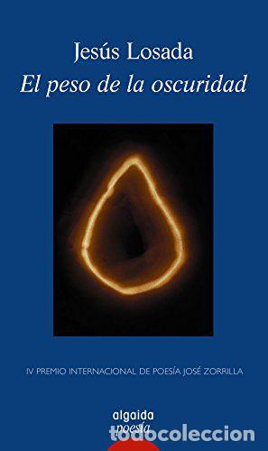 Libros: EL PESO DE LA OSCURIDAD - Jes&uacute;s Losada - Foto 1