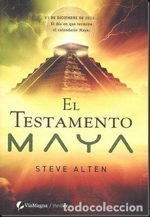 Libros: EL TESTAMENTO MAYA - Steve Alten - Foto 1