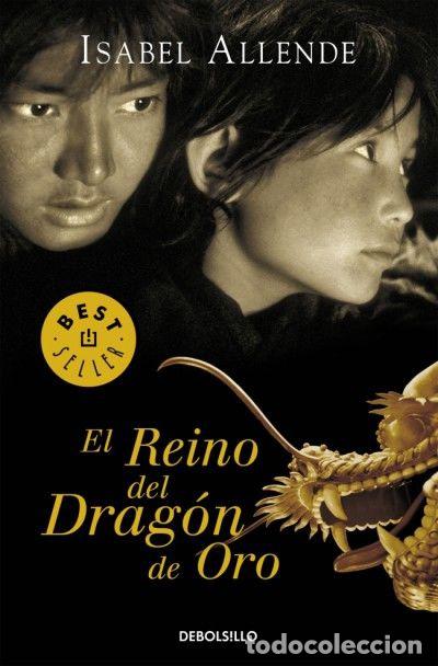 Libros: EL REINO DEL DRAG&Oacute;N DE ORO - Isabel Allende - Foto 1