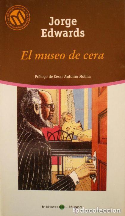 Libros: EL MUSEO DE CERA - Jorge Edwards - Foto 1