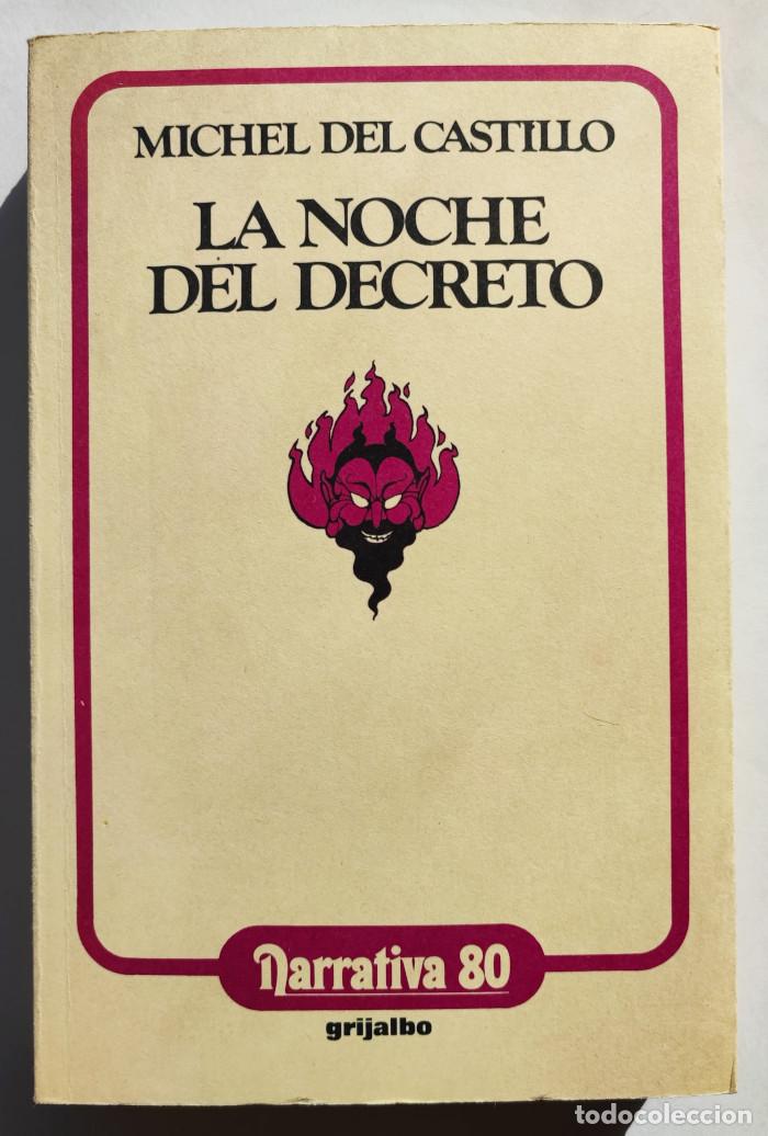 Libros: LA NOCHE DEL DECRETO - Michel del Castillo - Foto 1