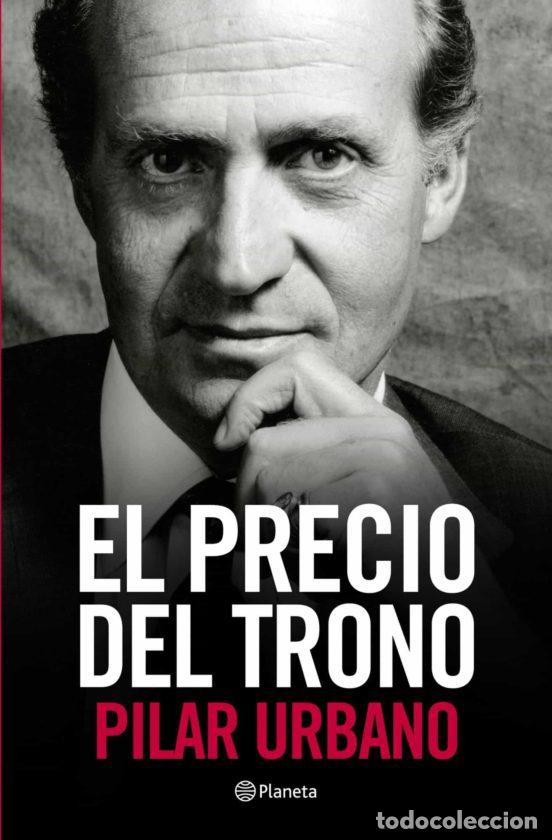 Libros: EL PRECIO DEL TRONO - Pilar Urbano - Foto 1