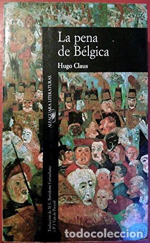 Libros: LA PENA DE B&Eacute;LGICA - Hugo Claus - Foto 1