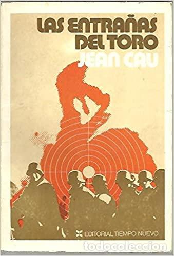 Libros: LAS ENTRA&Ntilde;AS DEL TORO - Jean Cau - Foto 1