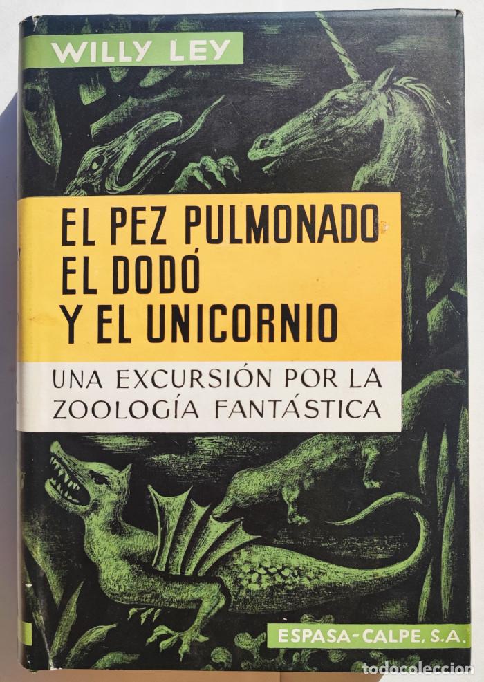 Libros: EL PEZ PULMONADO EL DOD&Oacute; Y EL UNICORNIO - Willy Ley - Foto 1