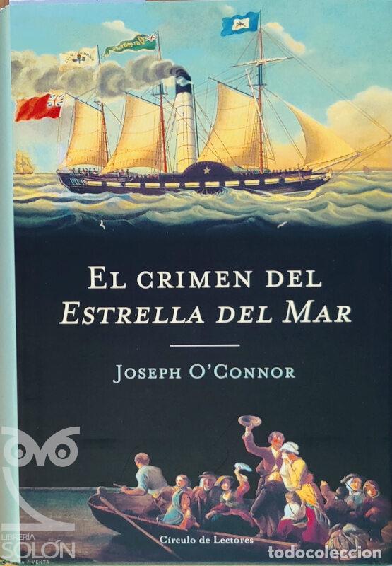 Libros: El crimen del Estrella del Mar - Joseph Oconnor - Foto 1