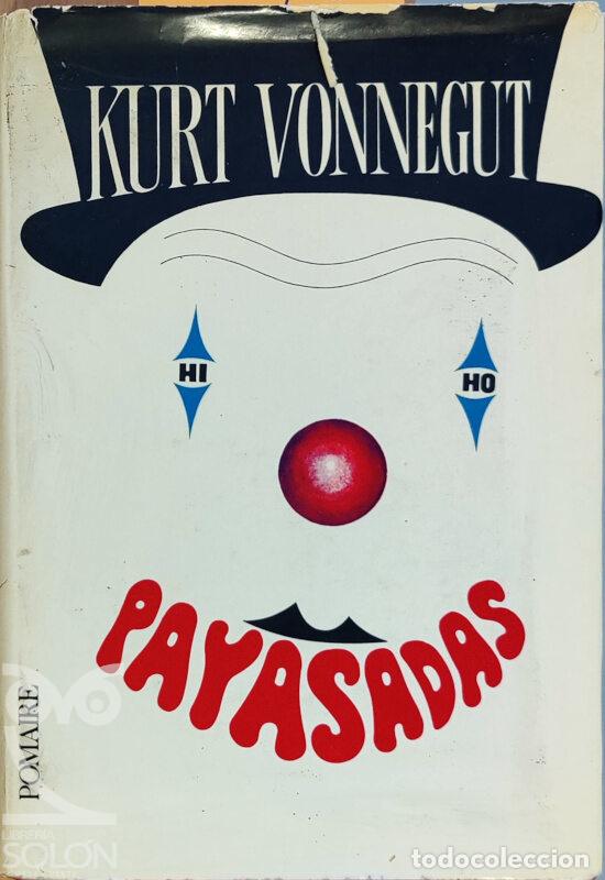 Libros: Payasadas &iexcl;Nunca m&aacute;s solo! - Kurt Vonnegut - Foto 1