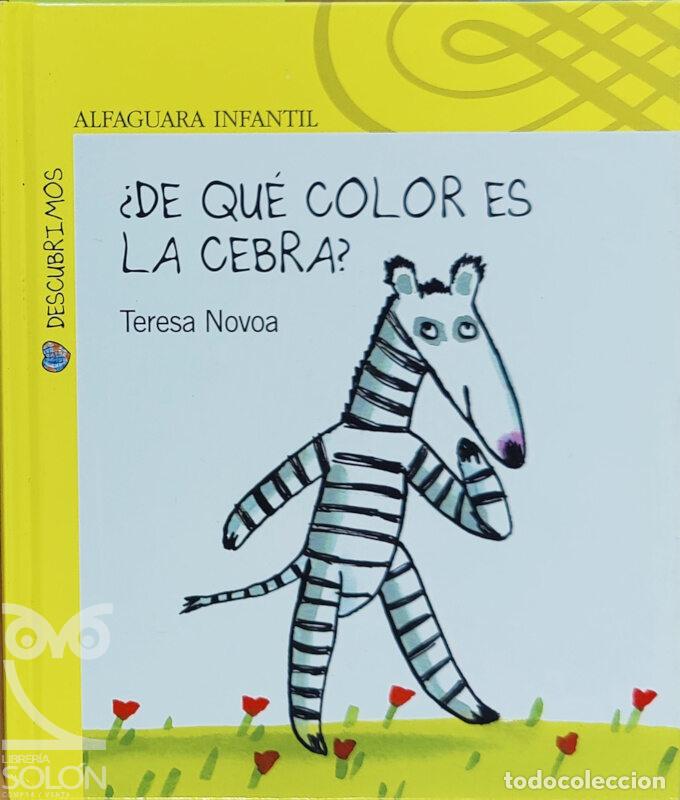 Libros: &iquest;De qu&eacute; color es la cebra? - Teresa Novoa - Foto 1